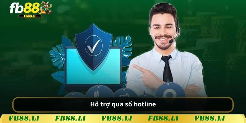 Hỗ trợ qua số hotline