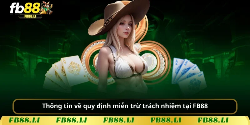 Thông tin về quy định miễn trừ trách nhiệm tại FB88